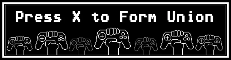 Game Workers Unite: The Fight To Unionize The Video Game Industry