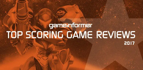 Game Informer's Top Scoring Reviews Of 2017