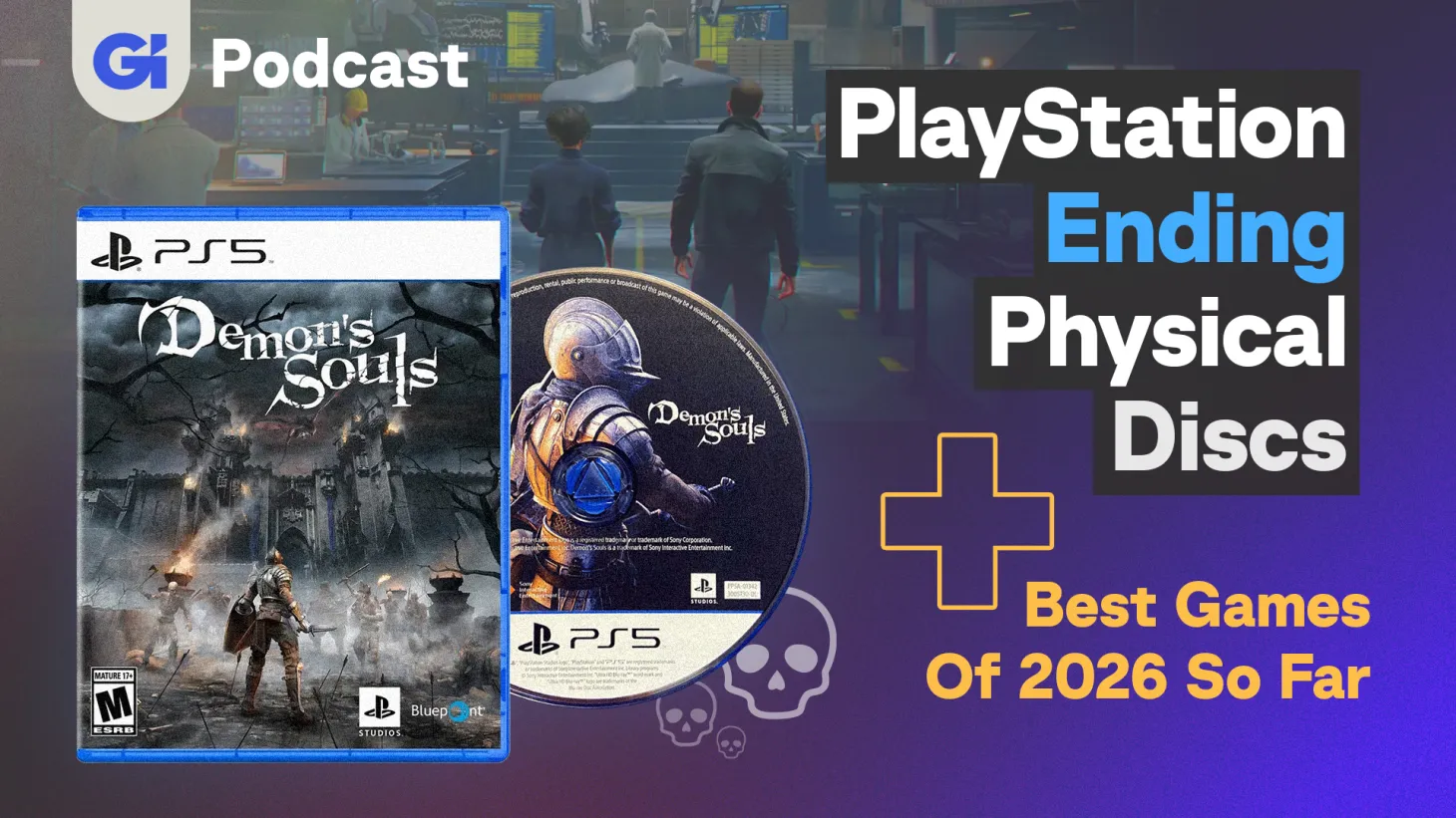 PlayStation Ending Physical Discs + Our 2026 Favs So Far w/ Ben Reeves | The Game Informer Show