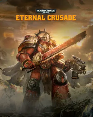 Warhammer 40,000: Eternal Crusade