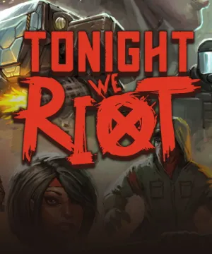Tonight We Riot