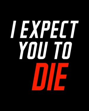 I Expect You To Die