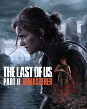 The Last of Us Part II Remastered 