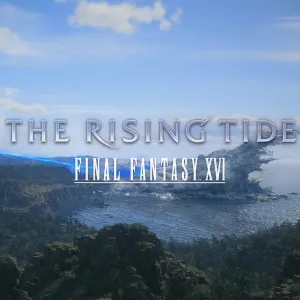Final Fantasy XVI: The Rising Tide