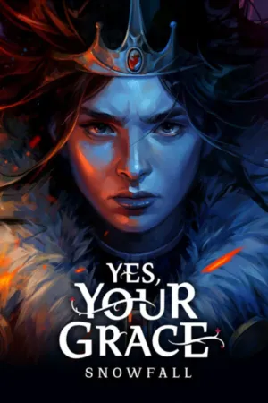 Yes, Your Grace: Snowfall
