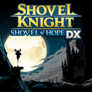 Shovel Knight: Shovel of Hope DX  