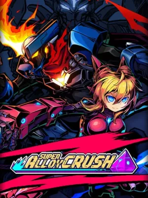 Super Alloy Crush (Early Access)