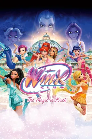 Winx Club: The Magic Is Back