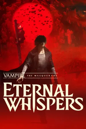 Vampire: The Masquerade – Eternal Whispers