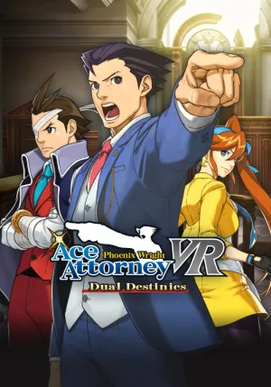 Phoenix Wright: Ace Attorney - Dual Destinies VR