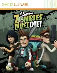 All Zombies Must Die!