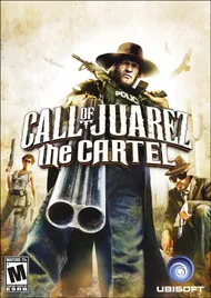Call of Juarez The Cartel