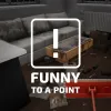 Funny To A Point