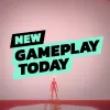 New Gameplay Today
