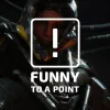 Funny To A Point