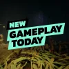 New Gameplay Today