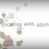 Thomas Was Alone
