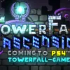 Towerfall Ascension